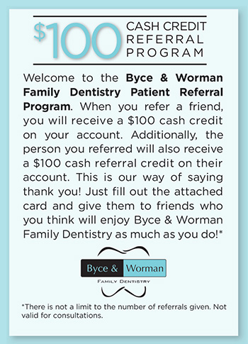 Byce & Worman Family Dentistry Referral Program